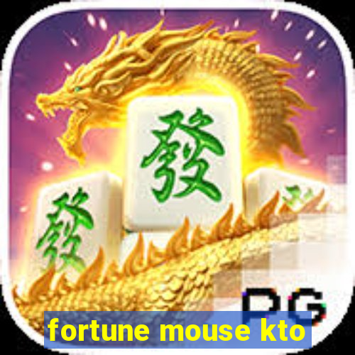 fortune mouse kto