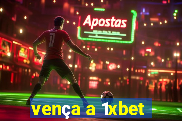 vença a 1xbet