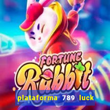 plataforma 789 luck é confiável