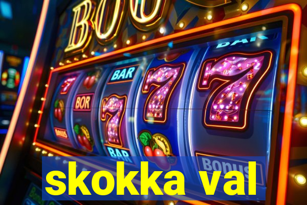 skokka val