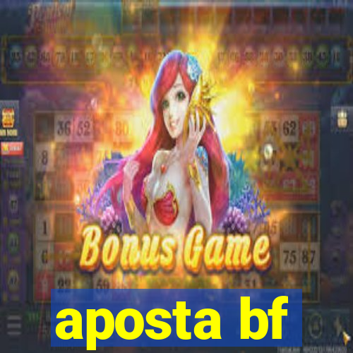 aposta bf