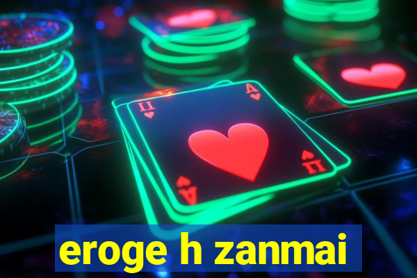 eroge h zanmai