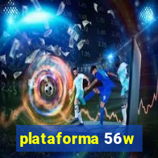plataforma 56w