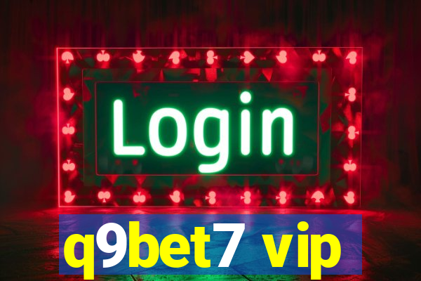 q9bet7 vip