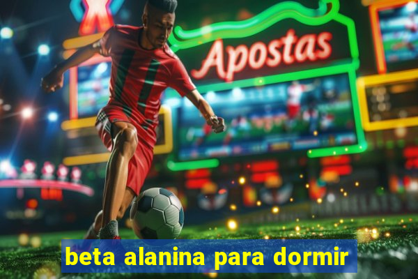 beta alanina para dormir