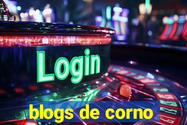 blogs de corno