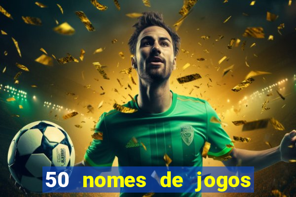 50 nomes de jogos com bola