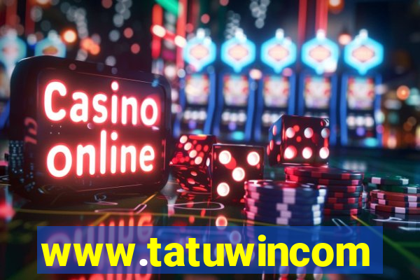 www.tatuwincom