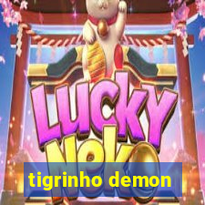 tigrinho demon
