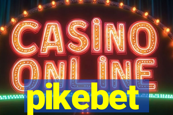 pikebet