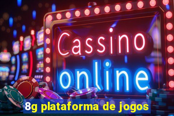 8g plataforma de jogos
