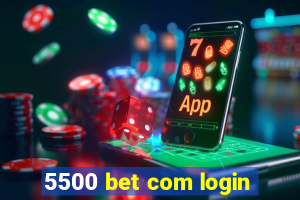 5500 bet com login