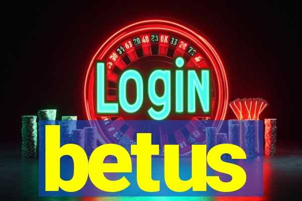 betus