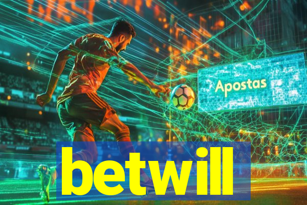 betwill