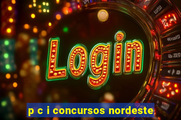 p c i concursos nordeste
