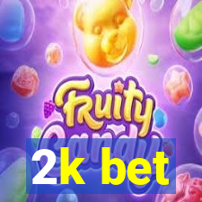 2k bet
