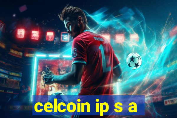 celcoin ip s a