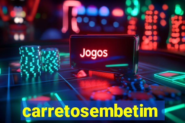 carretosembetim