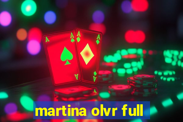 martina olvr full