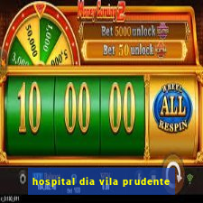 hospital dia vila prudente