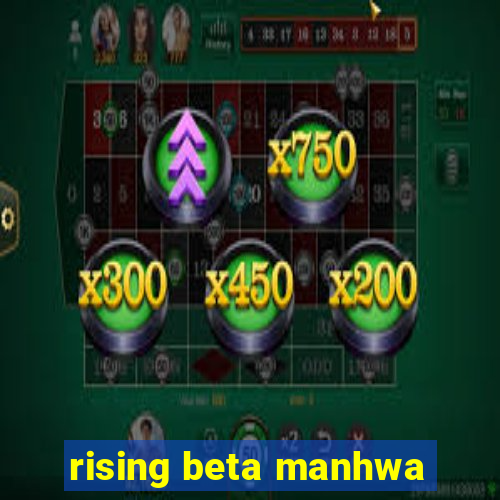 rising beta manhwa