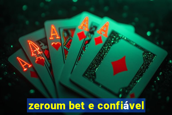 zeroum bet e confiÃ¡vel