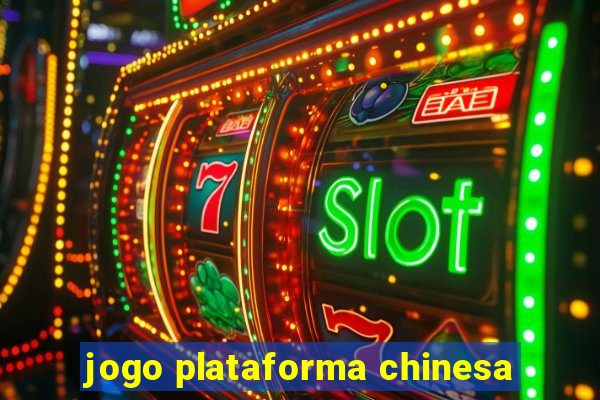jogo plataforma chinesa