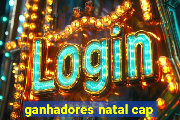 ganhadores natal cap