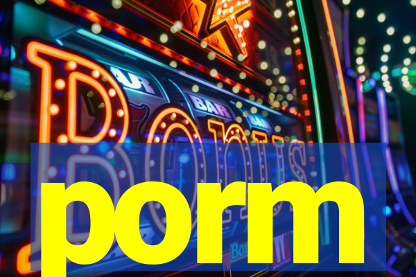 porm
