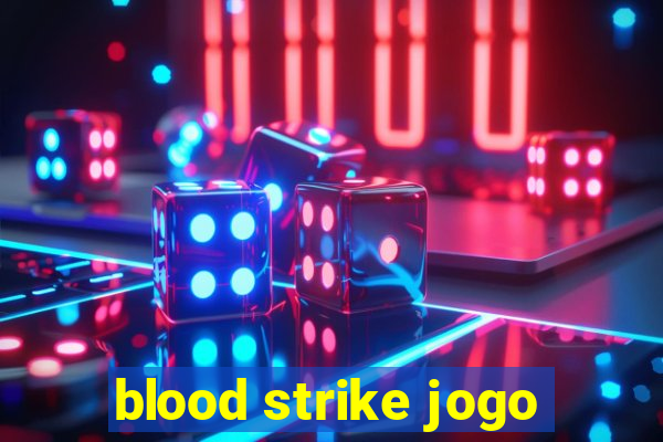blood strike jogo