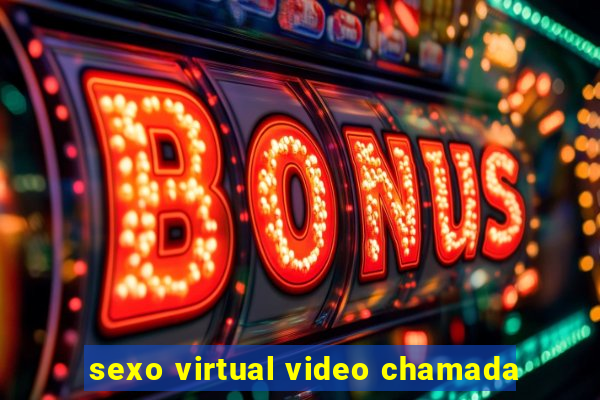 sexo virtual video chamada