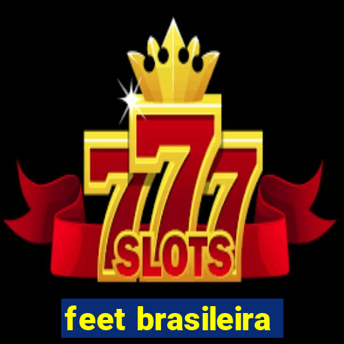 feet brasileira