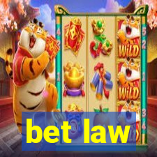 bet law