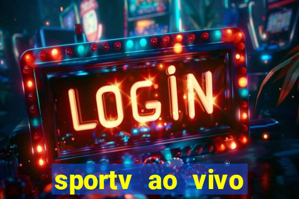 sportv ao vivo multi multicanal