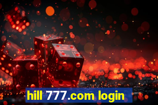 hill 777.com login