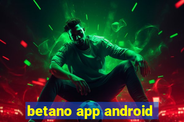betano app android