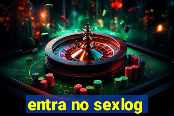 entra no sexlog