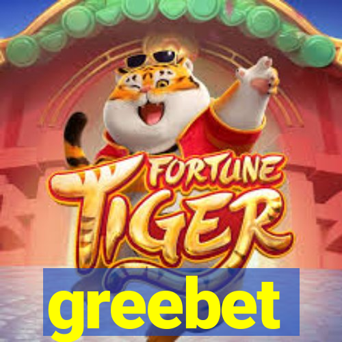 greebet