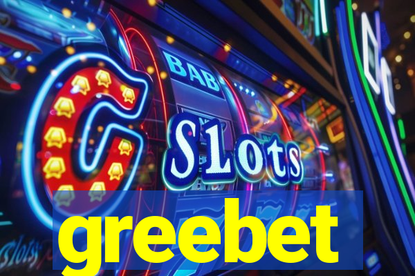 greebet