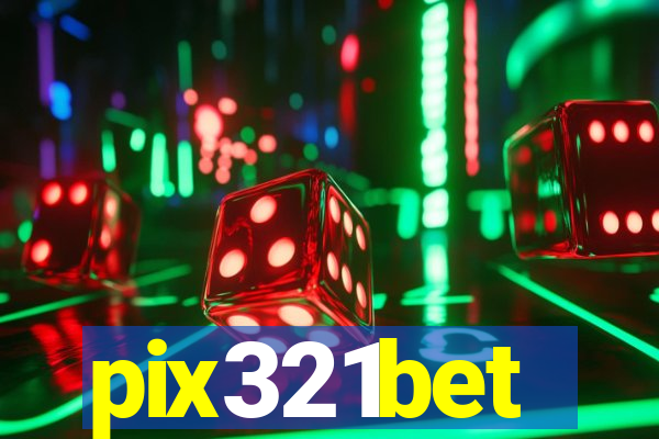 pix321bet