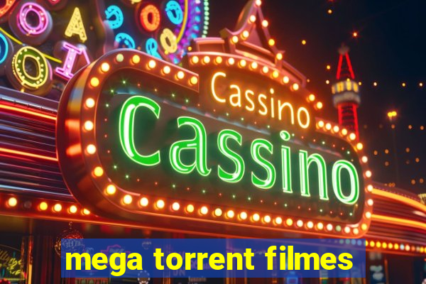 mega torrent filmes