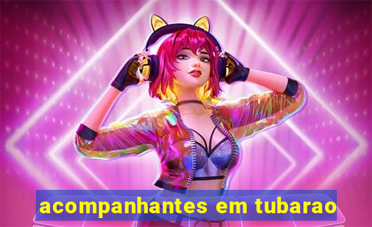 acompanhantes em tubarao