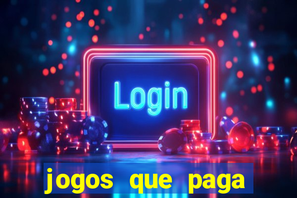 jogos que paga dinheiro de verdade no paypal