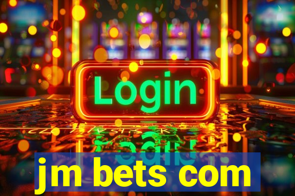 jm bets com