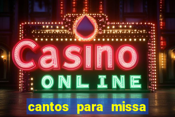 cantos para missa de santa terezinha