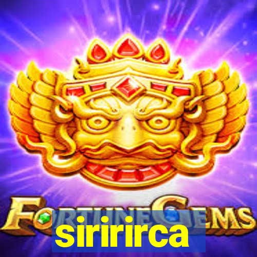 siririrca