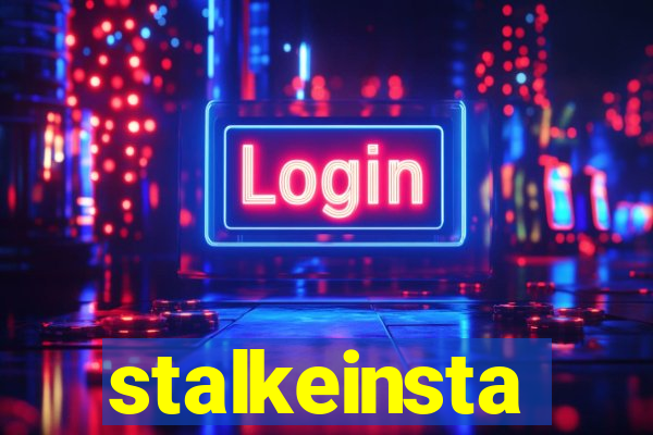 stalkeinsta