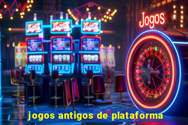 jogos antigos de plataforma